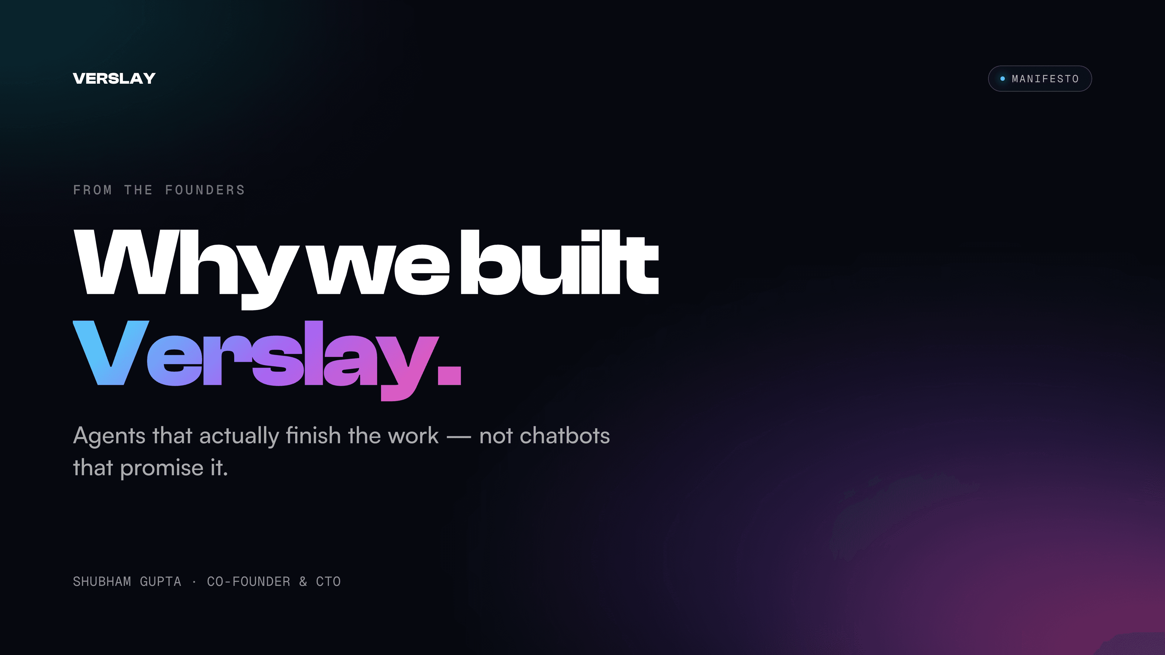 Why We Built Verslay: Agents That Actually Finish the Work