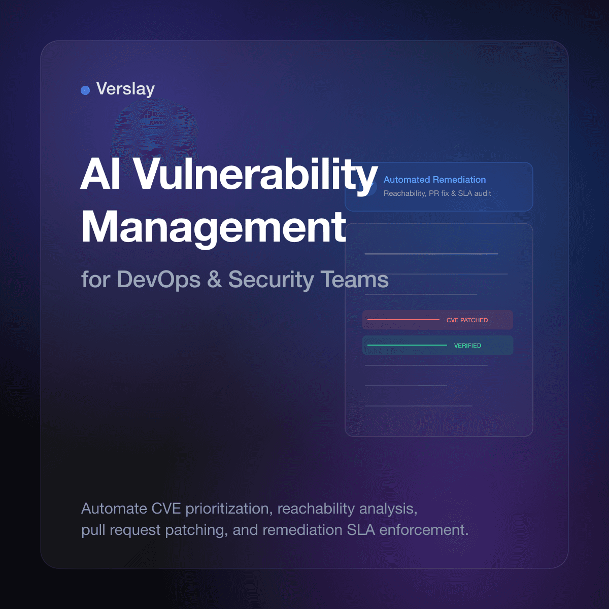 AI Vulnerability Management for DevOps and Security Teams: Automating CVE Prioritization, Patch Verification, and SLA Remediation